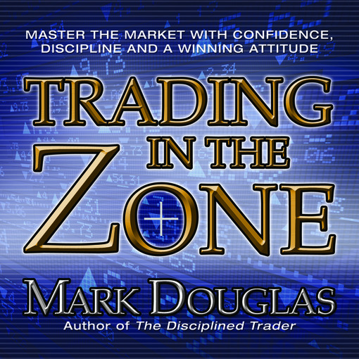 Title details for Trading In The Zone by Mark Douglas - Available